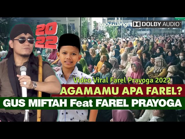 Viral.. Gus Miftah feat Farel Frayoga Agamamu Apa Farel Live Terbaru Banyuwangi 2022 class=