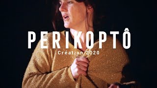 La Débordante Compagnie - Perikoptô 2020