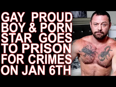 MoT #557 Gay Porn Star Proud Boy Sentenced For Jan 6th Crimes