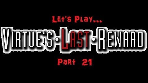 AM I A ROBOT?! - The Nonary Games: Virtue