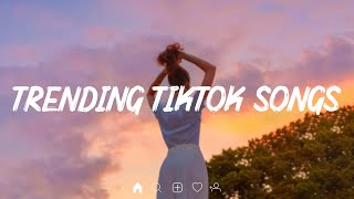 Trending Tiktok Songs - Chill mix music morning ☕️ English songs chill vibes music playlist