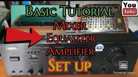 How to set up mixer equalizer amplifier | Basic Tutorial