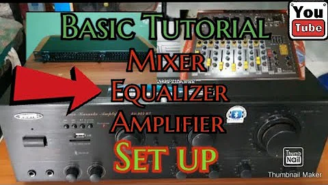 How to set up mixer equalizer amplifier | Basic Tutorial