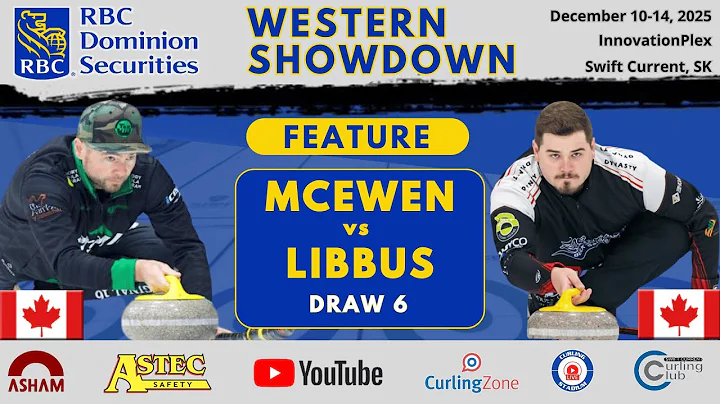 FEATURE: Mike McEwen vs. Jacob Libbus - Draw 6 - RBC Dominion Securities Western Showdown [1]
