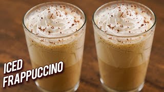 Iced Frappuccino Recipe - How To Make Coffee Frappes - Easiest Homemade Frappuccino Recipe - Bhumika
