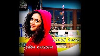 Bir Sana Birde Bana - Babazula - Tuğba Kakışım Yorumuyla