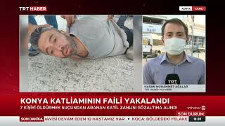 Konya Katliamının Faili Yakalandı 4.08.2021 TURKEY