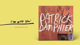 Patrick Damphier "I'm With You" (Official Audio)