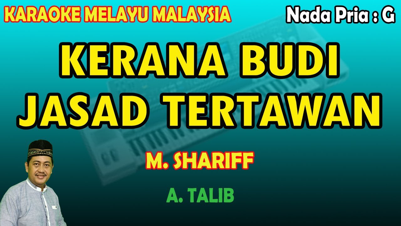 Kerana budi jasad tertawan M. Shariff karaoke melayu