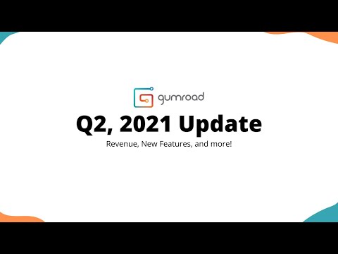 Gumroad Q2 2021 Update