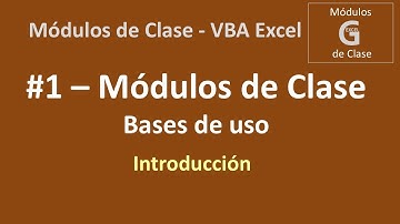 #01 – Módulos de Clase - Introducción - VBA Excel