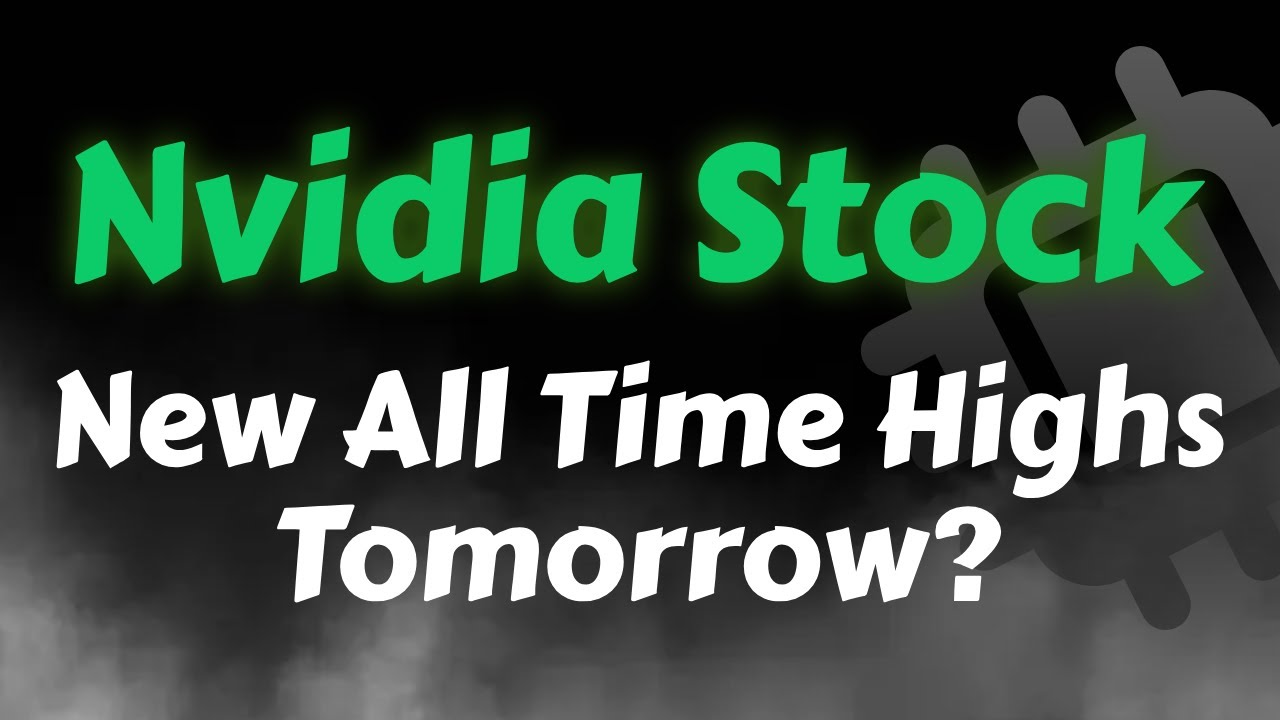 Nvidia Stock Analysis | New All Time Highs Tomorrow? Nvidia Stock Price ...