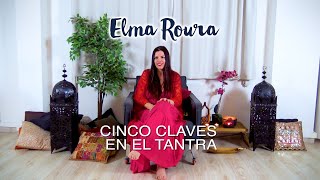 CONFERENCIA | Cinco claves en el tantra