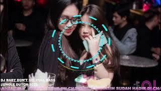 DJ BABY DON'T GO BREAKBEAT FULL BASS MELODY TERBARU - TAMBAKBET 2025