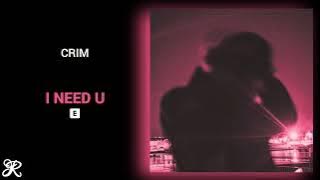 CRIM - I Need U
