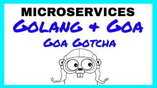 Web Development With Go - The Golang Web Framework Goa - A Gotcha