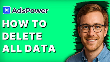 How to Delete all Data from AdsPower [2025 Guide]