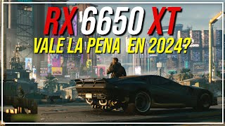 RX 6650 XT: Vale la pena en 2024?