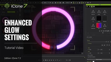 iClone 7.2 Tutorial - Enhanced Glow Settings