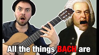 &quot;All the things you are&quot; - BUT IT&#39;S BACH