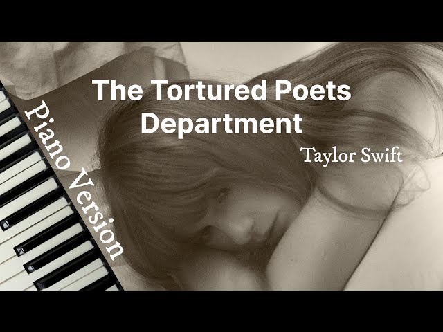 The Tortured Poets Department (Piano Version) - Taylor Swift | Lyric Video class=