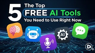  Top 5 FREE AI Tools You Need to Use Right Now