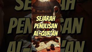 Siapa Yang Menulis Alquran Pertama Kali