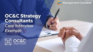 OC&C Strategy Consultants Case Interview Example
