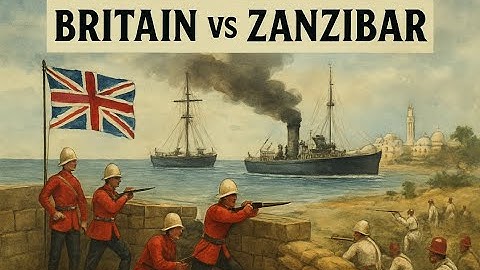 The Shortest War in History  Britain vs  Zanzibar - 38 minutes!