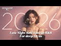 Soft Korean R&amp;B Chill Playlist | Study , Focus &amp; Relax (15Min)