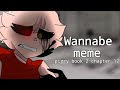 Wannabe meme// piggy book 2 chapter 12