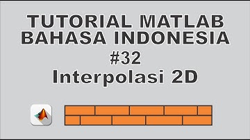 Tutorial Matlab Bahasa Indonesia #32 Interpolasi 2D