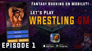 Let's Play Wrestling GM - Episode 1 - Fantasy Booking on Mobile? screenshot 3
