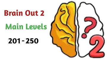 Brain Out 2 All Levels 201-250 Gameplay (No Commentary, No Music, Mobile)
