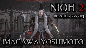 Nioh 2 | New Game+ Hard Mode Dream Of The Strong Difficulty — Imagawa Yoshimoto Boss (PS4)
