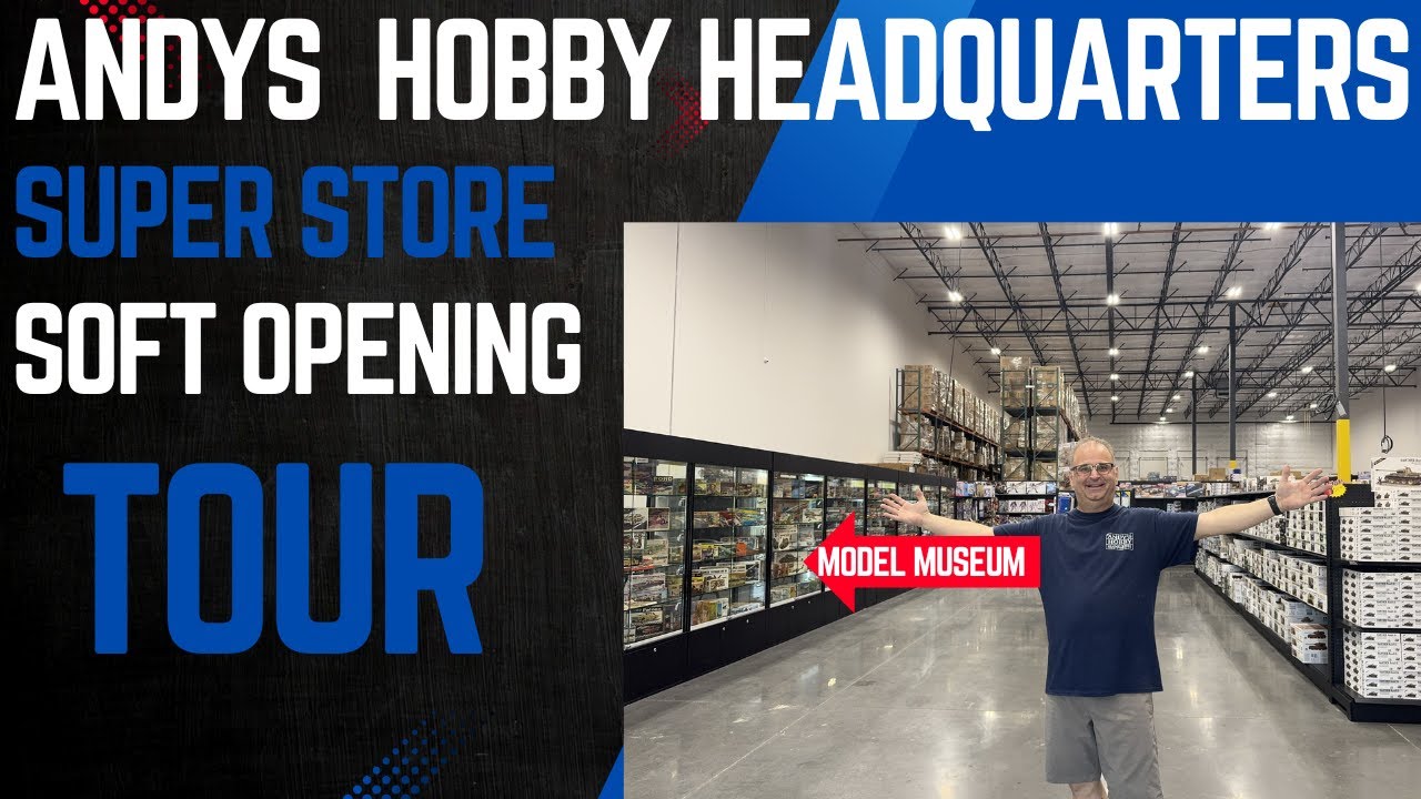 ANDY'S HOBBY HEADQUARTERS SUPER STORE IS NOW OPEN(  SOFT OPENING TOUR).