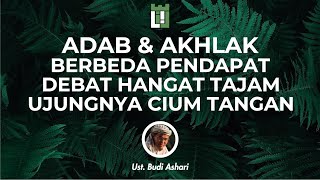 Ustaz Budi Ashari: The Companions' Extraordinary Differences in Manners and Morals. Can They Be I...