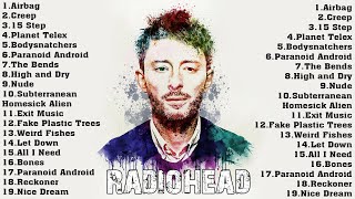 Radiohead Greatest Hits Collection - Radiohead Best Songs Ever