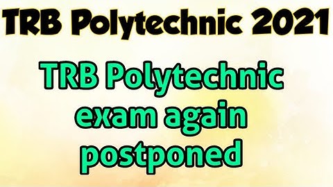 TRB polytechnic exam postponed/trb exam postponed 2021 /trb hall ticket 2021/trb polytechnic/trb ece