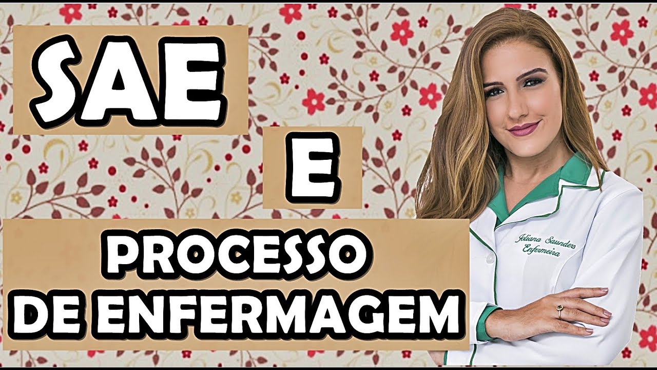 Diferença Entre Sae E Processo De Enfermagem