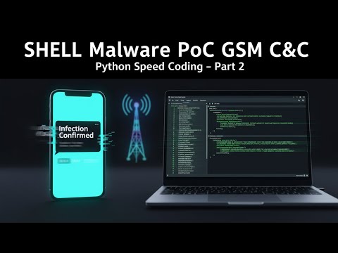 (SHELL) Malware PoC GSM C&C - Python Speed coding - [Part 2]