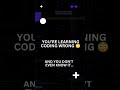 Stop learning coding the WRONG way 😳#coding#codingtips#learncoding #javaprogramming #studentlife