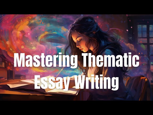 thematic essay structure