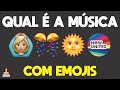 ADIVINHE QUAL É A MÚSICA COM EMOJIS 2021 [ IncrivelMente Curiosa ]