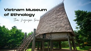 A Must-Visit in Hanoi: Vietnam Museum of Ethnology