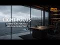 Light Focus Session | Ambient Music for Work & Clear Productivity
