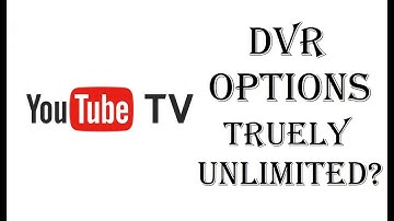 Youtube TV - DVR Options - Truely Unlimited DVR? - Good Until Deleted - Review