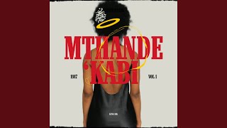 Mthande ‘Kabi (Slow Jam)