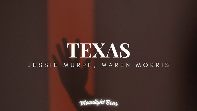 Jessie Murph & Maren Morris – Texas Lyrics