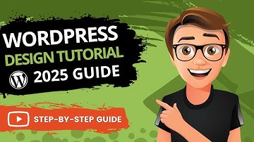 WordPress Website Design Tutorial 2025 : BEST Guide for Beginners